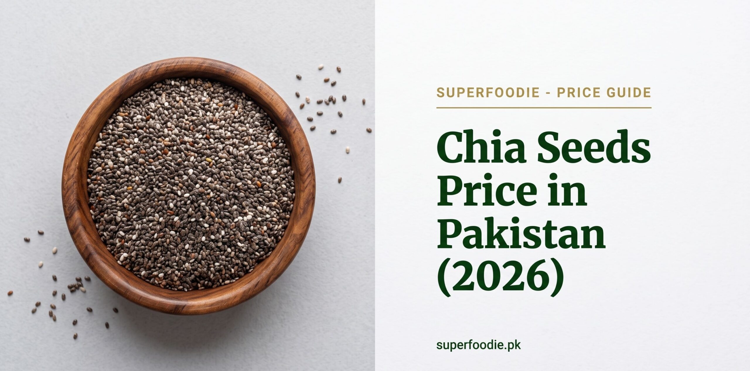 Chia Seeds Price in Pakistan: 2026 Rate Guide